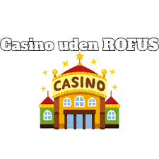 Bedste Casino Udenom Rofus Din Guide til Online Spil